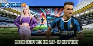 Kèo Bóng Đá Trực Tuyến Năm 2026 - Cập Nhật Tỷ Lệ Hot