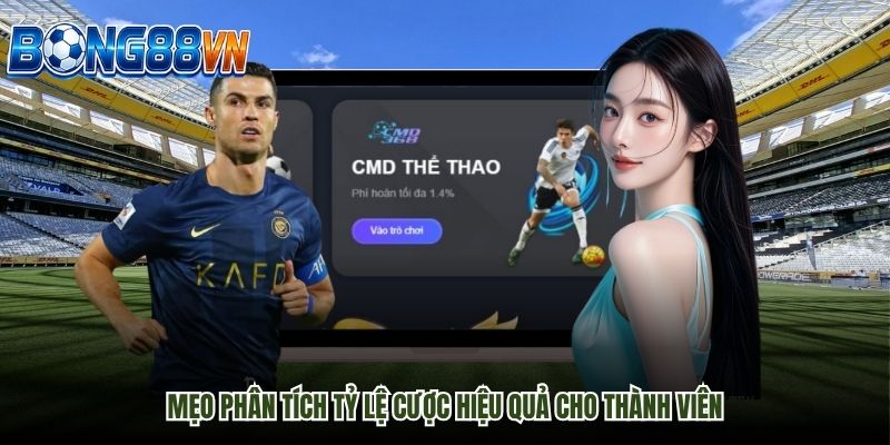 Mẹo phân tích tỷ lệ cược hiệu quả cho thành viên